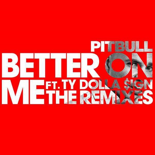 Pitbull - Better On Me (Joe Maz Remix) [2017]