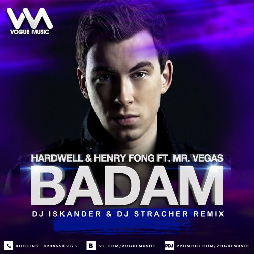 Hardwell & Henry Fong feat Mr. Vegas - Badam (Dj Iskander & Dj Stracher Remix) [2017]