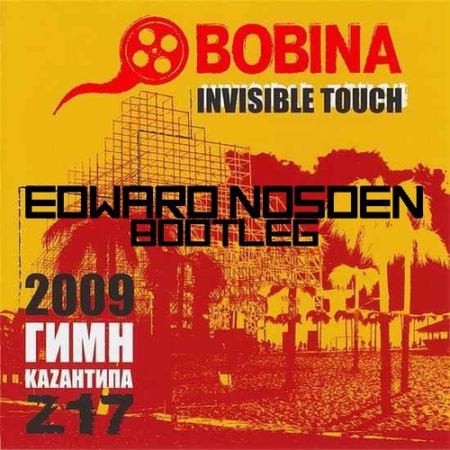 Bobina - Invisible Touch (Edward Nosden Bootleg) [2017]