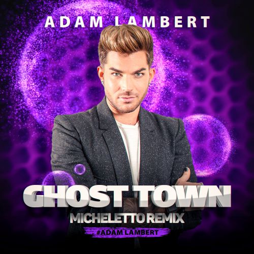 Adam Lambert - Ghost Town (Micheletto Remix).mp3