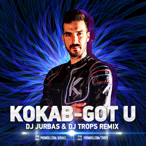 Kokab - Got U (Dj Jurbas & Dj Trops Remix).mp3