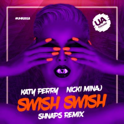 Katy Perry, Nicki Minaj - Swish Swish (Shnaps Remix).mp3