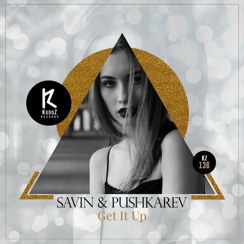 SAVIN,  PUSHKAREV - Get It Up (Original Mix).mp3.mp3