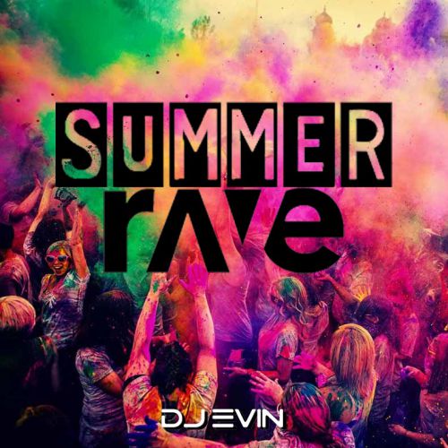 [EDM] Summer Rave - mixed by DJ Evin [2016]
