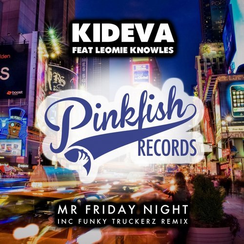 Kideva Feat Leomie Knowles - Mr Friday Night (Funky Truckerz Remix) [2017]