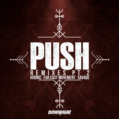Kronic & Far East Movement & Savage - Push (Scndl Remix) [2017]