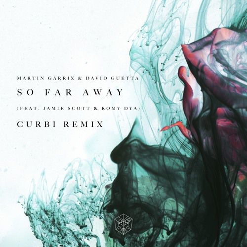 Martin Garrix & David Guetta Feat. Jamie Scott & Romy Dya - So Far Away (Curbi Remix).mp3