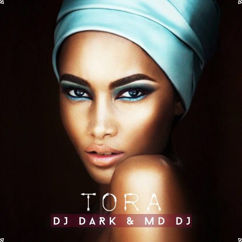 Dj Dark, MD Dj - Tora (Extended Mix).mp3