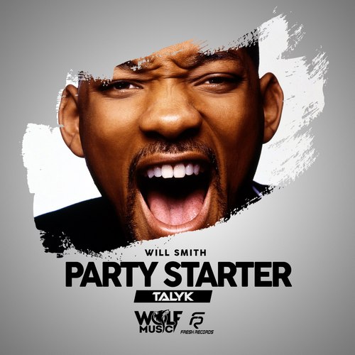 Will Smith  Party Starter (Talyk Remix) [2018]