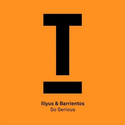 Illyus & Barrientos - So Serious (Original Mix).mp3