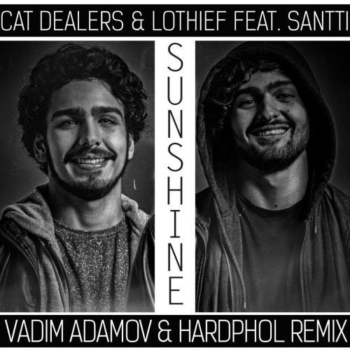 Cat Dealers & LOthief feat. Santti  Sunshine (Vadim Adamov & Hardphol Remix).mp3