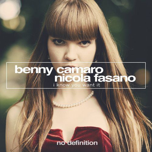 Nicola Fasano, Benny Camaro - I Know You Want It (Original Club Mix).mp3