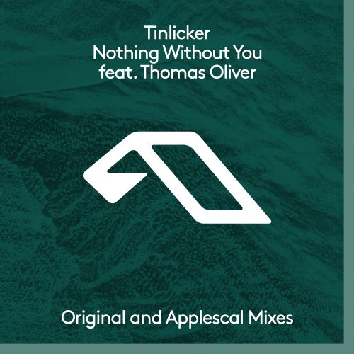 Tinlicker feat. Thomas Oliver - Nothing Without You (Original Mix) [Anjunadeep].mp3.mp3