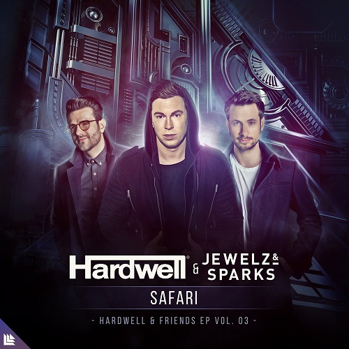 Hardwell x Jewelz & Sparks - Safari (Extended Mix) [2018]