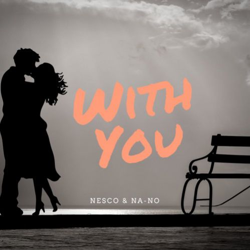 Nesco & Na-No - With You (Original Mix).mp3