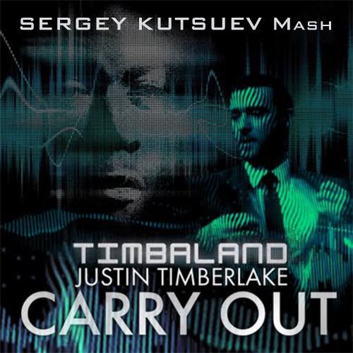 Timbaland ft. Justin Timberlake, Inverness vs. My Digital Db - Carry Out (Sergey Kutsuev Mash).mp3