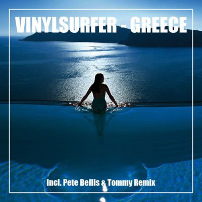 Vinylsurfer - Greece (Pete Bellis & Tommy Remix).mp3