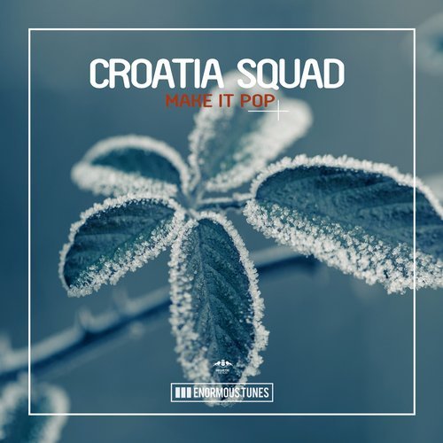 Croatia Squad - Make It Pop (Original Club Mix).mp3