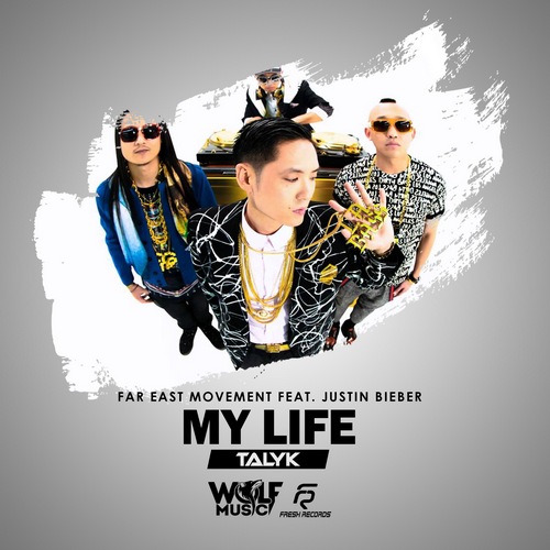 Far East Movement feat. Justin Bieber - My Life (Talyk Remix).mp3