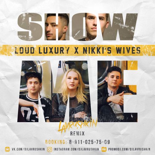 Loud Luxury & Nikki's Wives - Show me (Lavrushkin Remix).mp3