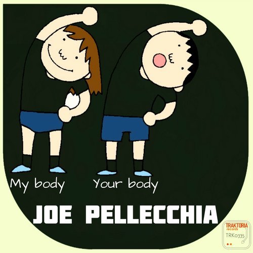Joe Pellecchia - My Body Your Body (Original Mix).mp3