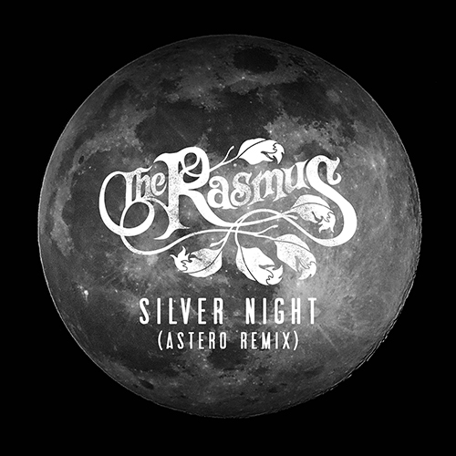 The Rasmus - Silver Night (Astero Extended Remix).mp3
