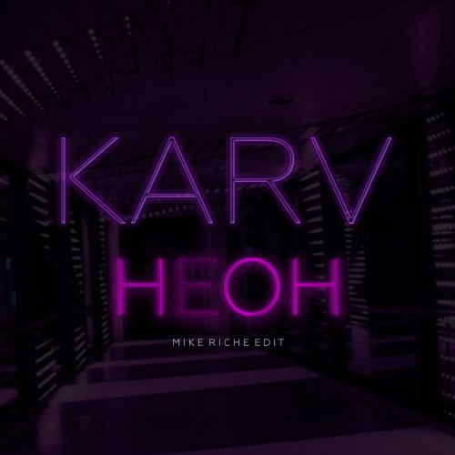 Karv -  (Mike Riche Edit) [2018]