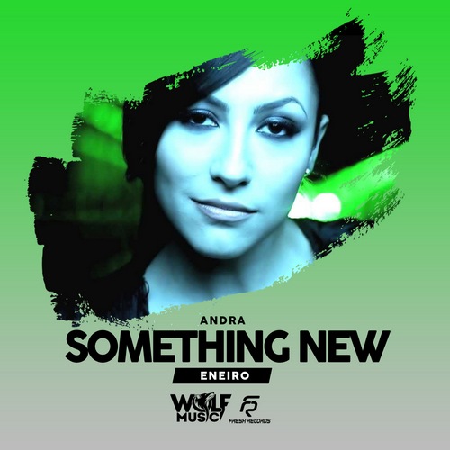 Andra - Something New (Eneiro Remix) [2018]