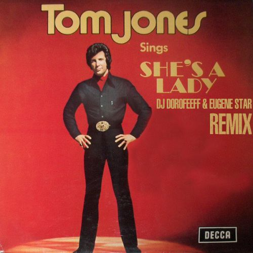 Tom Jones - She's a Lady (Dj Dorofeeff & Eugene Star Remix) [2018]