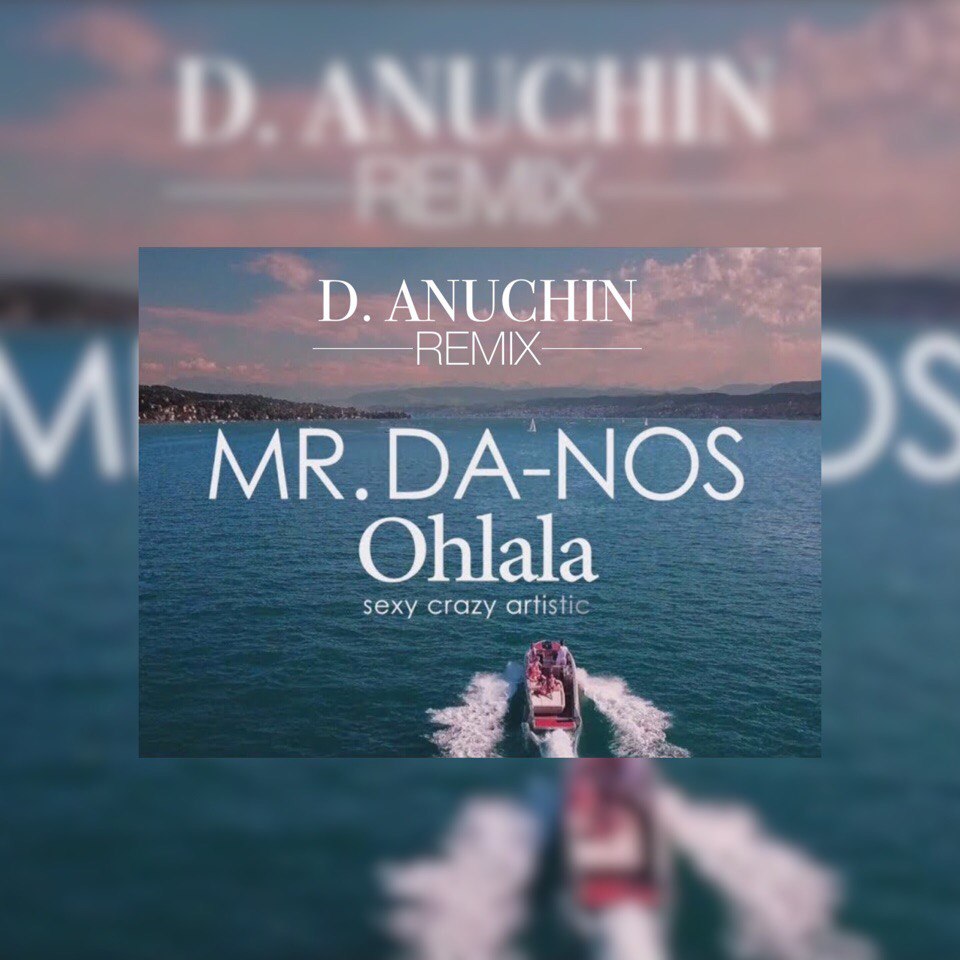 Mr.Da-Nos Ohlala (D.Anuchin Radio Edit ).mp3