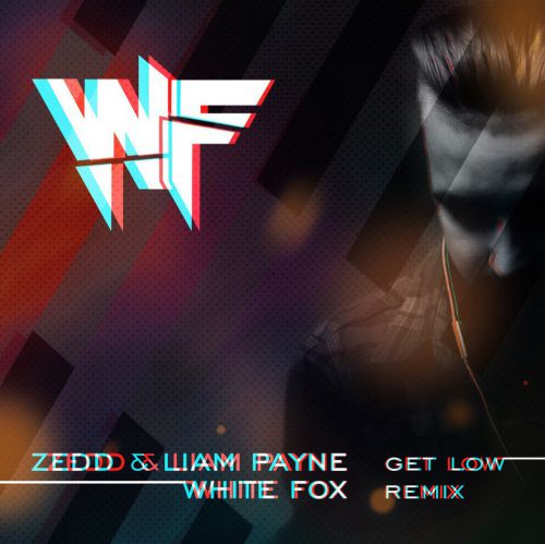 Zedd & Liam Payne - Get Low (White Fox Remix) [2018]
