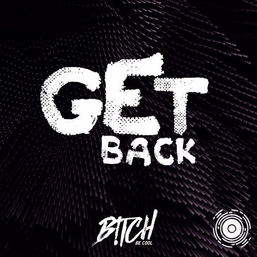 B!tch Be Cool - Get Back (Extended Mix).mp3