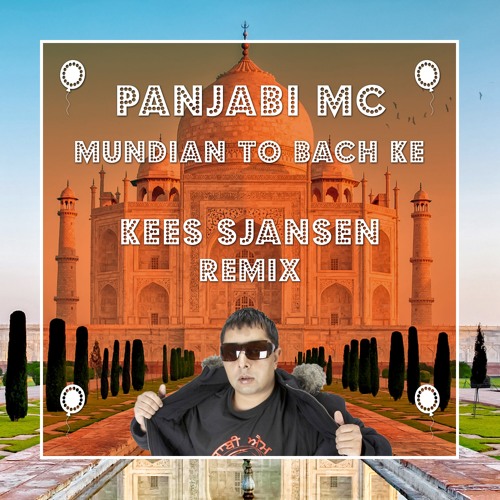 Panjabi MC - Mundian To Bach Ke (Kees Sjansen Remix).mp3