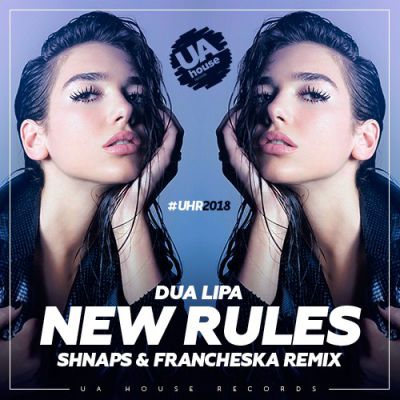 Dua Lipa - New Rules (Shnaps & Francheska Remix).mp3
