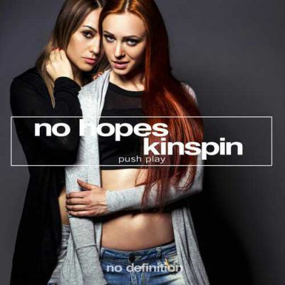 No Hopes & Kinspin - Push Play (Original Club Mix).mp3
