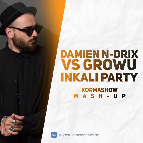 Damien N-Drix vs Growu - Inkali Party (Kormashow Mash-Up).mp3