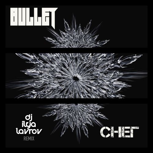 Bullet -   (Dj Ilya Lavrov Remix) [2018]