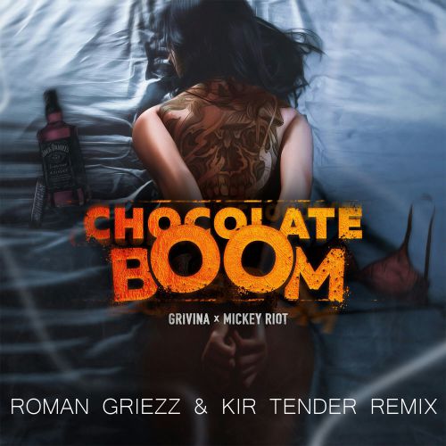 Grivina x Mickey Riot - Chocolate Boom (Roman Griezz & Kir Tender Remix).mp3