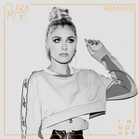 Clara Mae - I'm Not Her (Hook N Sling Remix) [Big Beat Records].mp3