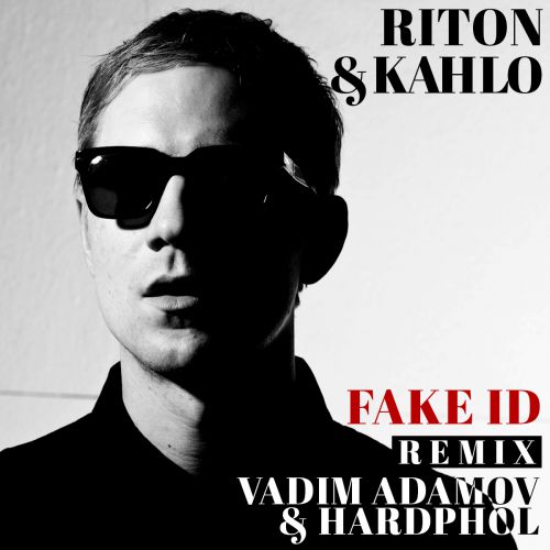 Riton & Kah-Lo - Fake ID  (Vadim Adamov & Hardphol Remix).mp3