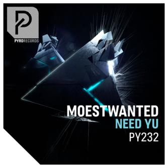 Moestwanted - Need Yu (Extended Mix) [2018]