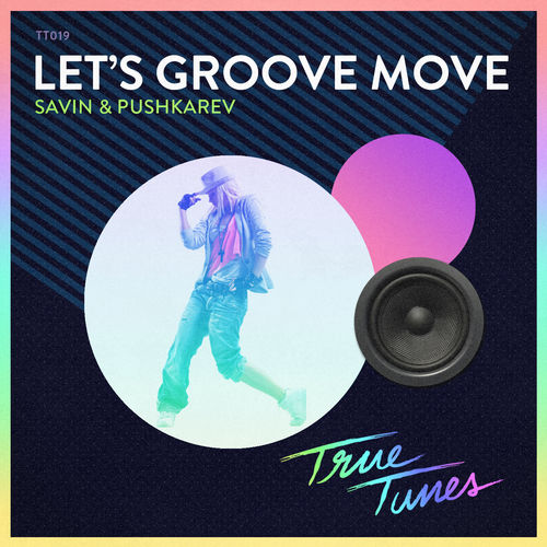 Savin & Pushkarev - Let's Groove Move (Original Mix).mp3