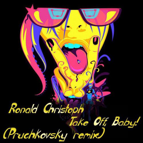 Ronald Christoph - Take Off, Baby! (Pruchkovsky Remix).mp3