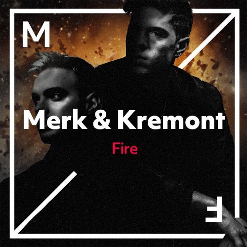 Merk & Kremont - Fire (Extended Mix) [Musical Freedom].mp3