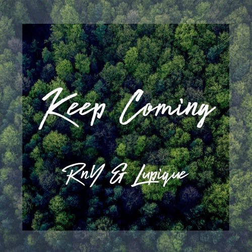 Rny, Lupique - Keep Coming (Original Mix) [2018]