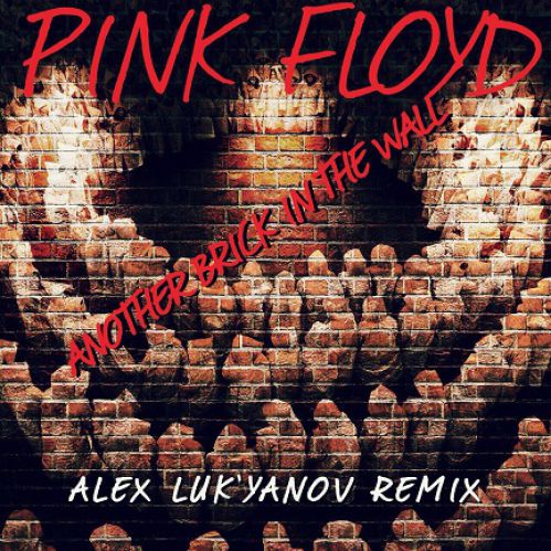 Another Brick In The Wall (Xtended Remix) - Pink Floyd