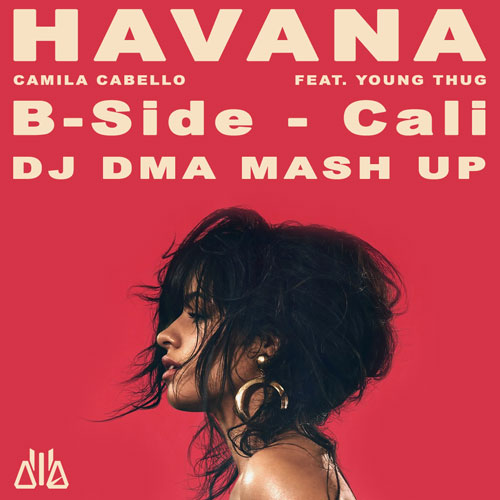Camila Cabello vs B-Side - Havana (Dma Mash Up) [2018]