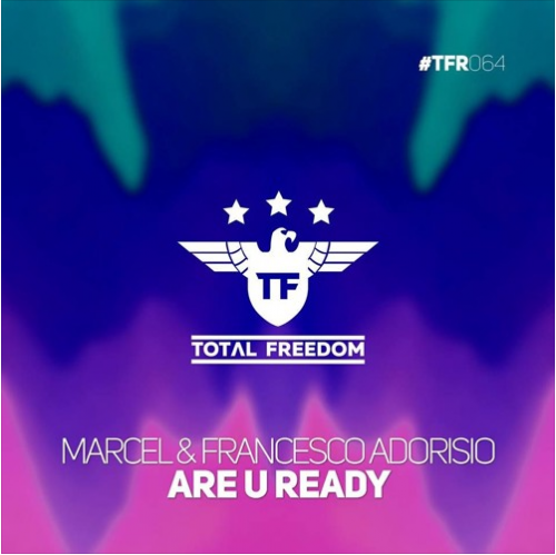 Marcel & Francesco Adorisio - Are U Ready (Original Mix) [2018]
