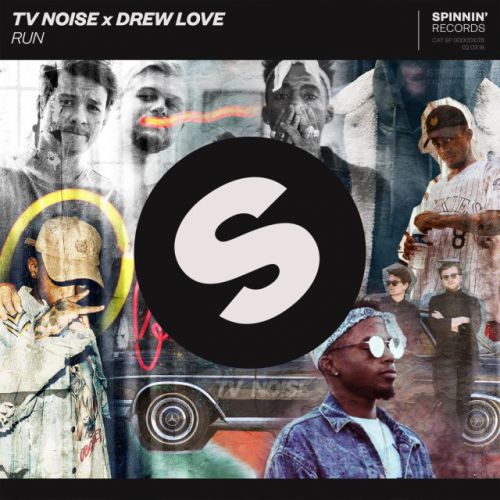 TV Noise x Drew Love - Run (Extended Mix) [Spinnin Records].mp3