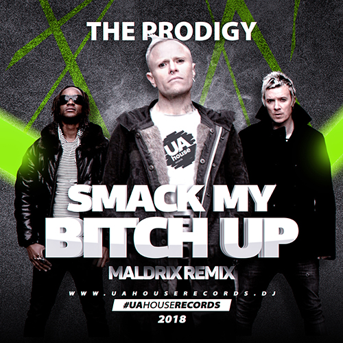 The Prodigy - Smack My Bitch Up (Maldrix Radio Remix).mp3